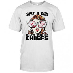 Just A Girl In Love With Her Chiefs T-Shirt